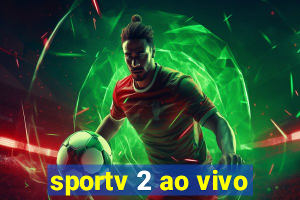 sportv 2 ao vivo